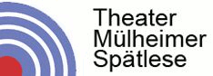 Theater Mülheimer Spätlese