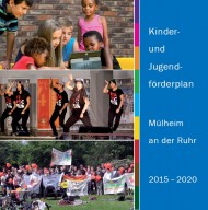 Titelbild vom vorliegenden dritten Mülheimer Kinder- und Jugendförderplan der vom Rat der Stadt für die Ratsperiode 2015 - 2020 am 9. Dezember 2015 beschlossen worden ist.