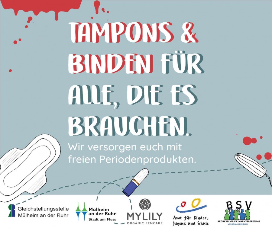 Auf dem Plakat steht: Tampons und Binden für alle, die es brauchen. Wir versorgen euch mit Periodenprodukten. Unten stehen die Logos der Gleichstellungsstelle, der Stadt Mülheim an der Ruhr, der Bezirksschülerinnenvertretung BSV und der MYLILY GmbH - MYLILY GmbH