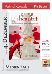 Plakat zur Veranstaltung Lesung Astrid Kordak alias Pia Baum und LIEDERLICH in Love am 4. Dezember 2015 in der Stadtbibliothek im MedienHaus.