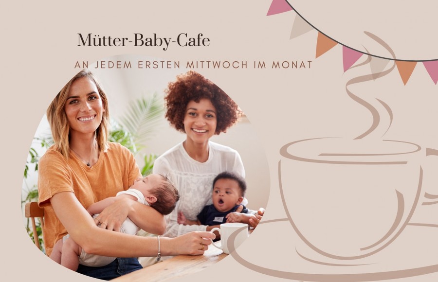 Auf der Grafik ist ein Foto im runden Format von zwei Müttern mit ihren Babys auf dem Arm und Kaffee trinkend zu sehen. Darüber die Überschrift in Brauntönen: Mütter-Baby-Cafe - an jedem ersten Mittwoch im Monat. - Canva/Onlineteam