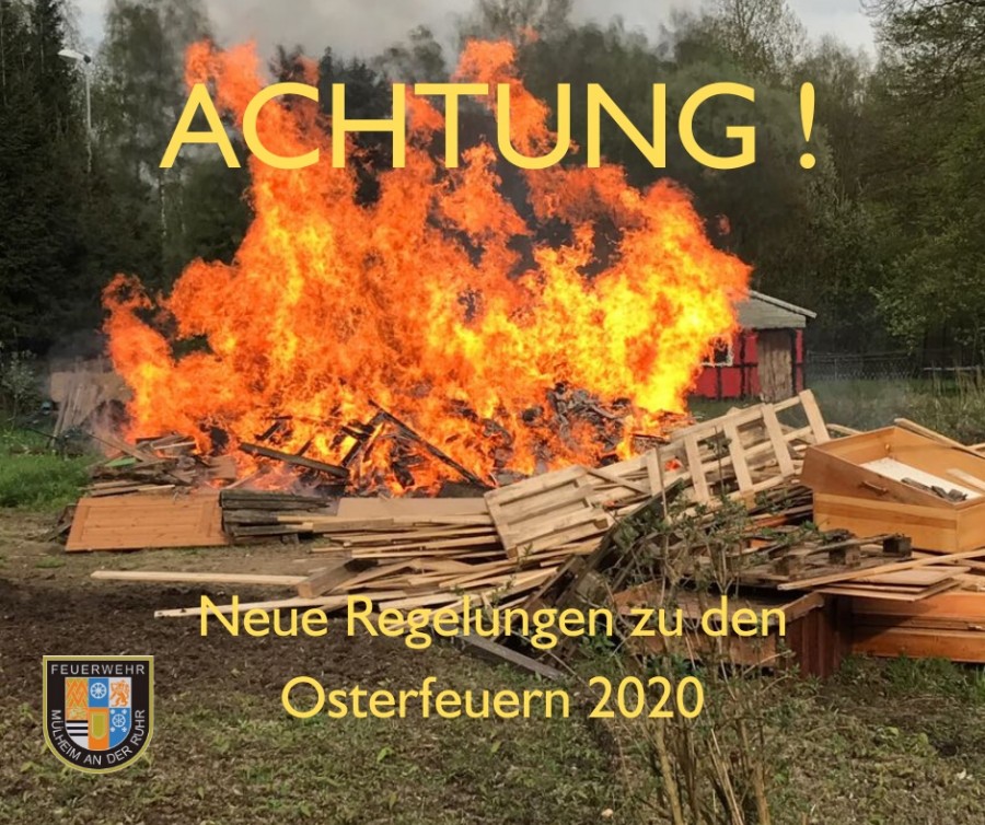 Achtung Neue Regelungen zu den Osterfeuern 2020 - Thorsten Drewes, Feuerwehr