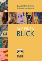 Cover des neuen Museumsführers: Auf einen Blick. Das Kunstmuseum Mülheim an der Ruhr
