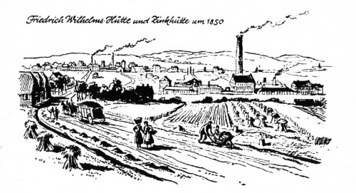 Ansicht der Zinkhütte (Vordergrund) und der Friedrich Wilhelms-Hütte (Hintergrund) um 1850