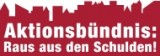 Aktionsbündnis: Raus aus den Schulden, Städtebündnis gegen Überschuldung Quelle/Autor: Stadt Duisburg Aktionsbündnis: Raus aus den Schulden, Städtebündnis gegen Überschuldung