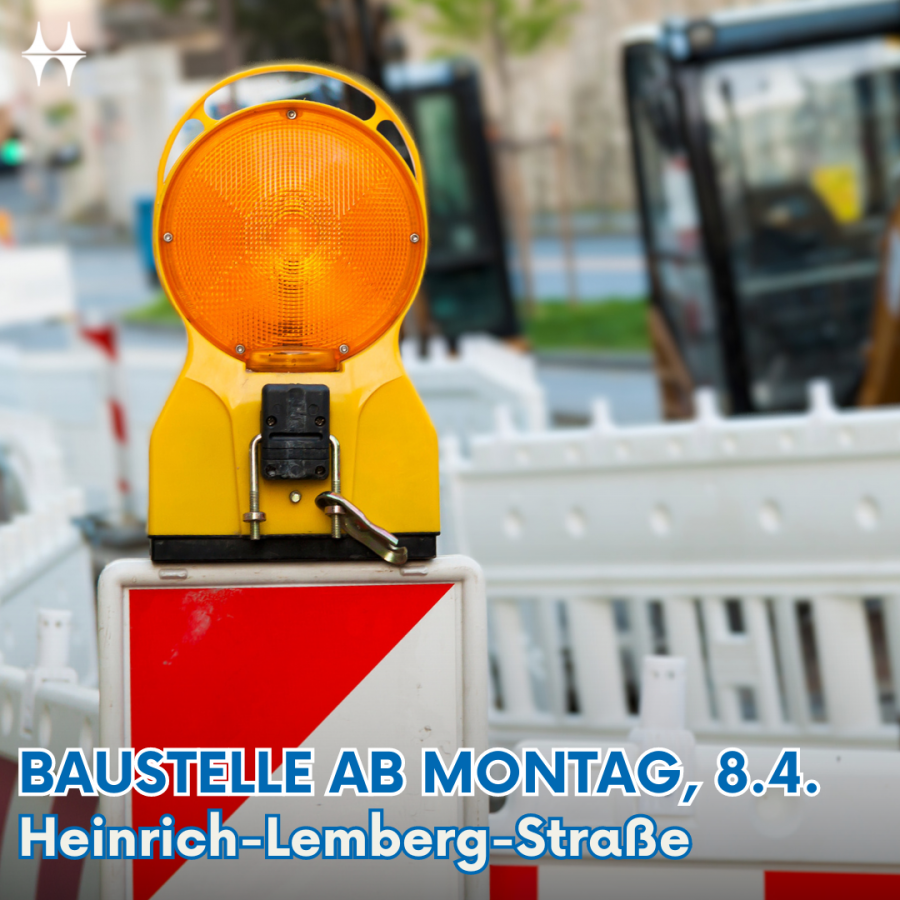 Baustelle Heinrich-Lemberg-Straße ab Montag, 7.4.24 - Canva